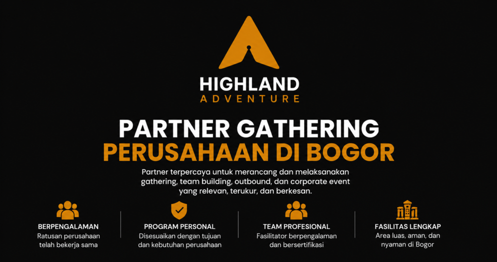 Highland Adventure sebagai partner gathering perusahaan di Bogor untuk employee gathering, team building, outbound, dan corporate event.